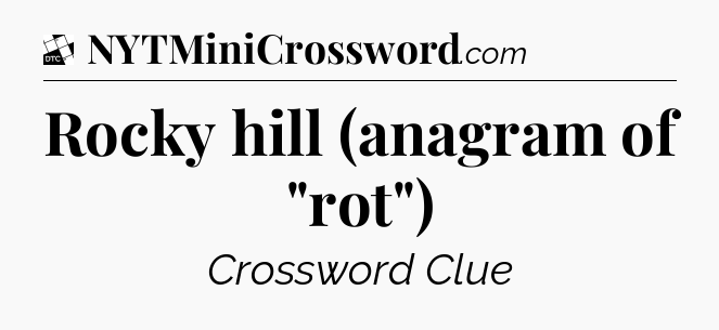 Rocky hill (anagram of 