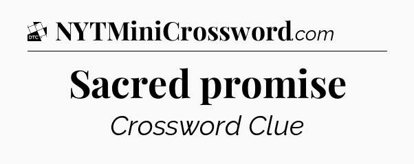 Sacred promise - Daily Themed Classic Crossword