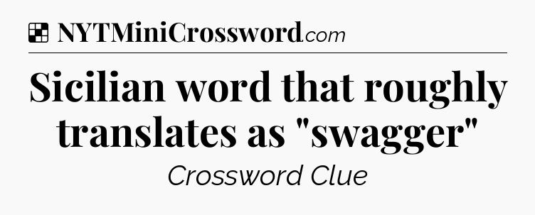 Solution: Sicilian word that roughly translates as 