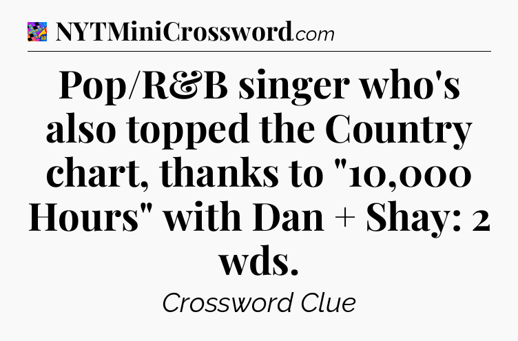 Pop/R&B singer who's also topped the Country chart, thanks to 