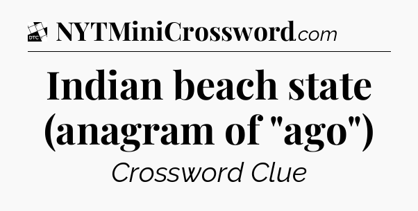 Indian beach state (anagram of 