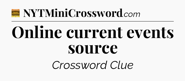 Online current events source - Eugene Sheffer Crossword