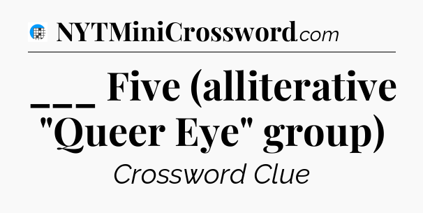 ___ Five (alliterative 