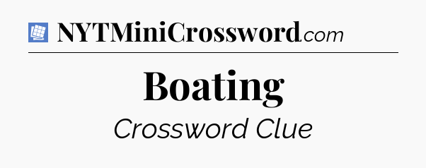 Boating Puzzle Page Crossword Clue