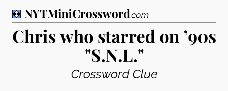 Solution: Chris who starred on ’90s 