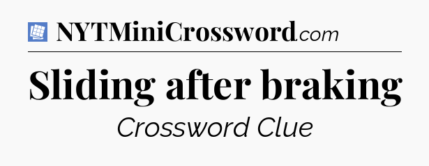 Sliding after braking Puzzle Page Crossword Clue