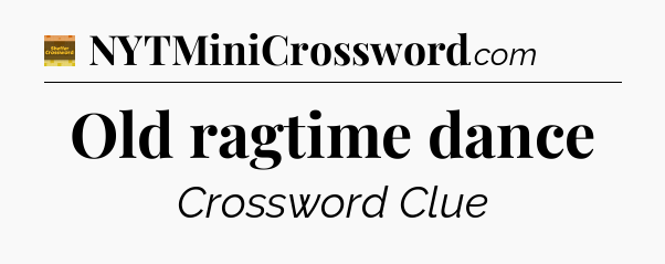 Old ragtime dance - Eugene Sheffer Crossword