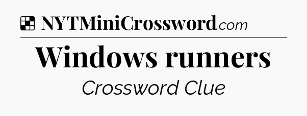 Solution: Windows runners - NYT Crossword