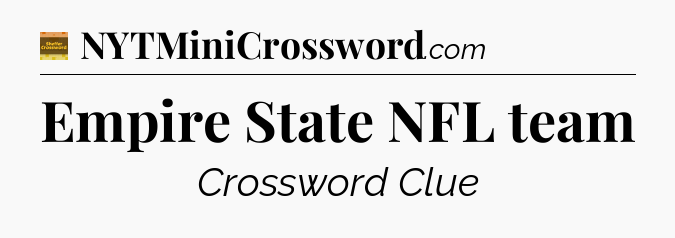 Empire State NFL team - Eugene Sheffer Crossword