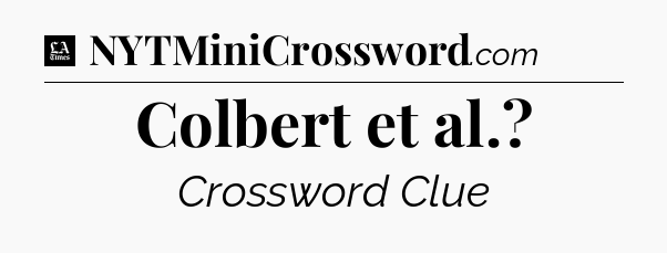 Colbert et al - LA Times Crossword