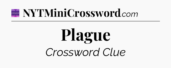Plague - Thomas Joseph Crossword