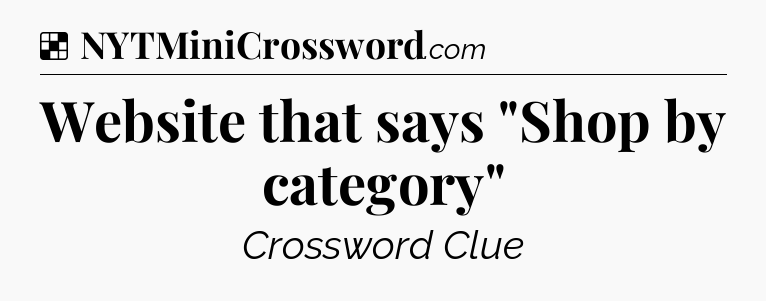 Solution: Website that says 