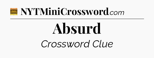 Absurd - Eugene Sheffer Crossword