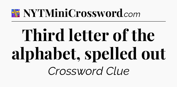 Third letter of the alphabet, spelled out Codycross