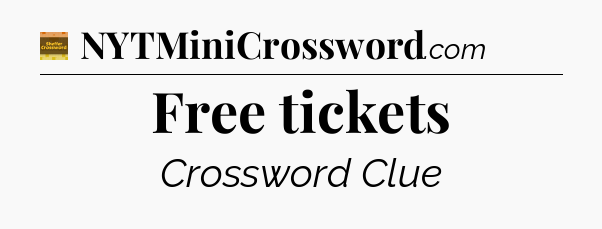 Free tickets - Eugene Sheffer Crossword