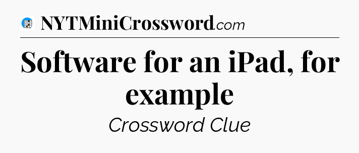 Software for an iPad, for example Crossword Clue