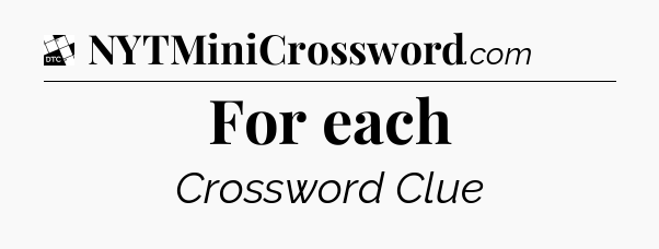 For each - Daily Themed Classic Crossword