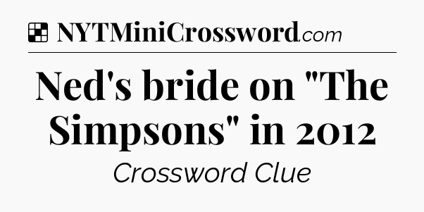 Solution: Ned's bride on 