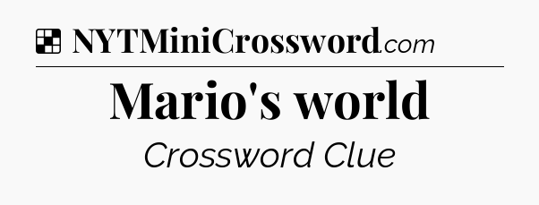 Solution: Mario's world - NYT Crossword