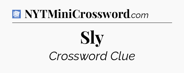 Sly Puzzle Page Crossword Clue