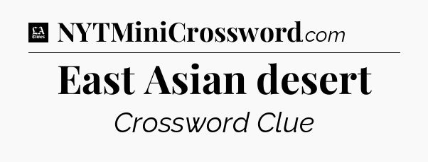 East Asian desert - LA Times Crossword