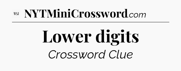 Lower digits - WSJ Crossword