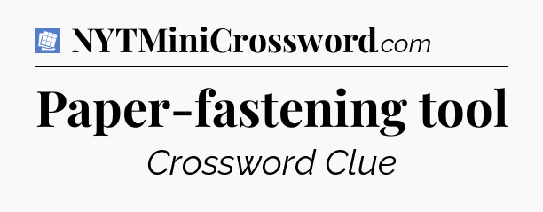 Paper-fastening tool Puzzle Page Crossword Clue