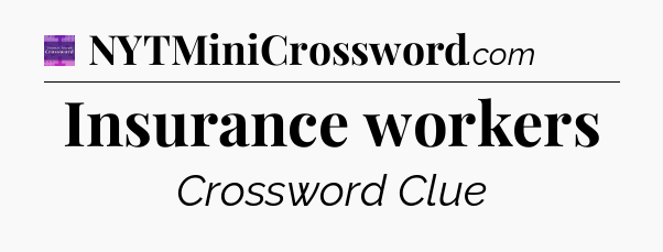 Insurance workers - Thomas Joseph Crossword