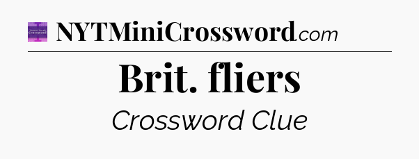Brit. fliers - Thomas Joseph Crossword