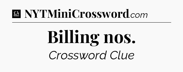 Billing nos - LA Times Crossword