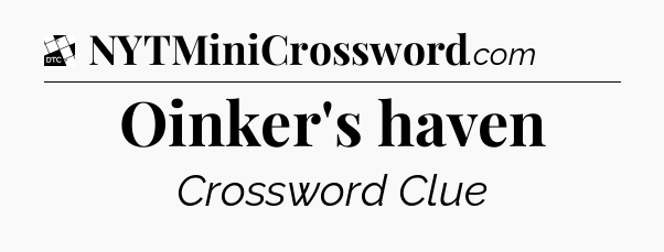 Oinker's haven - Daily Themed Classic Crossword