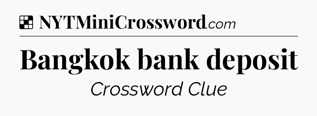 Solution: Bangkok bank deposit - NYT Crossword