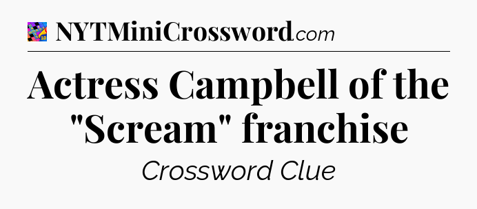 Actress Campbell of the 