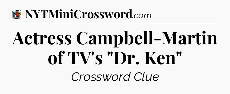 Actress Campbell-Martin of TV's 