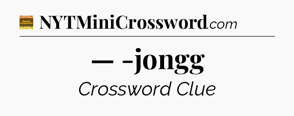 — -jongg - Eugene Sheffer Crossword