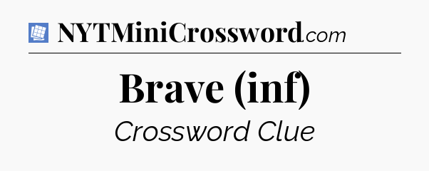 Brave (inf) Puzzle Page Crossword Clue
