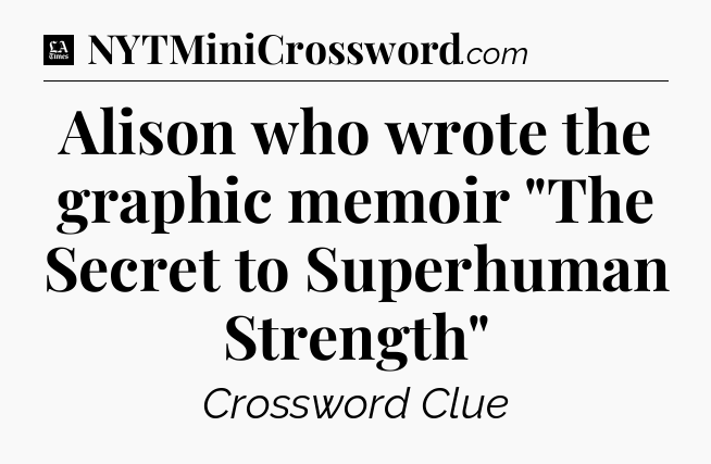 Alison who wrote the graphic memoir 