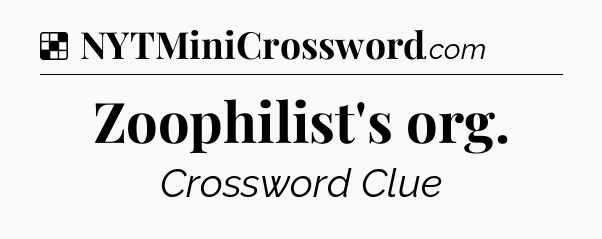 Solution: Zoophilist's org - NYT Crossword