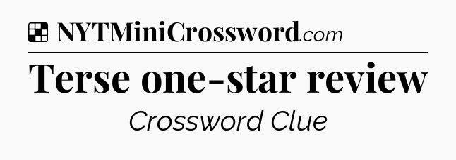 Solution: Terse one-star review - NYT Crossword