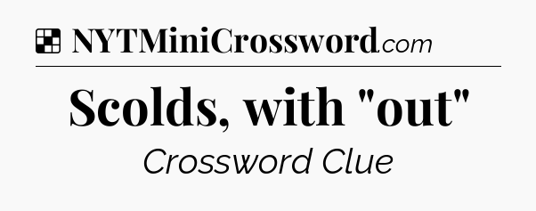 Solution: Scolds, with 