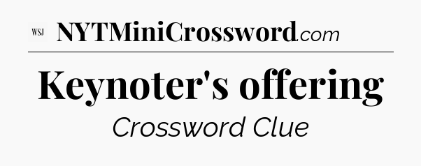Keynoter's offering - WSJ Crossword