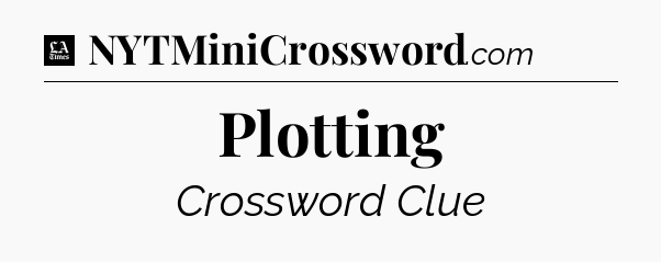 Plotting - LA Times Crossword