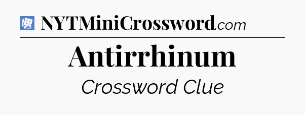 Antirrhinum Puzzle Page Crossword Clue