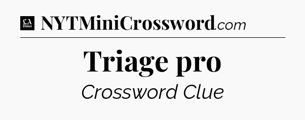 Triage pro - LA Times Crossword