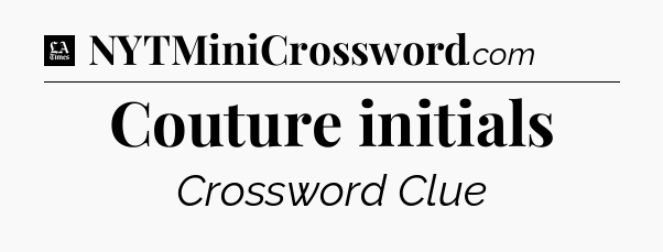 Couture initials - LA Times Crossword