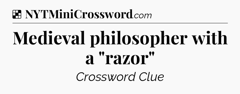Solution: Medieval philosopher with a 