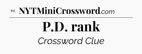 P.D. rank - WSJ Crossword