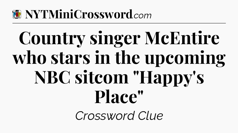 Country singer McEntire who stars in the upcoming NBC sitcom 