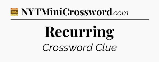 Recurring - Eugene Sheffer Crossword