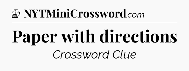 Paper with directions - Daily Themed Classic Crossword